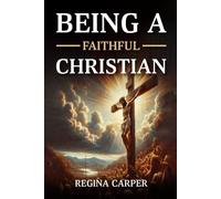 Being a Faithful Christian
