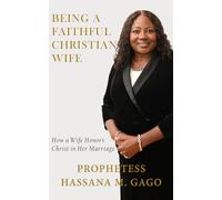 BEING A FAITHFUL CHRISTIAN WIFE: How a Wife Honors Christ in Her Marriage