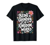 Being A Grandpa Is Kingdom Work Camiseta
