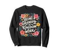 Being A Grandpa Is Kingdom Work Sudadera