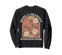 Being A Grandpa Is Kingdom Work Sudadera