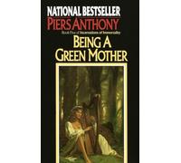 Being a Green Mother: 5 (Incarnations of Immortality)