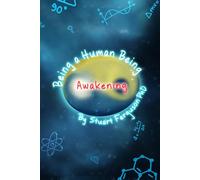 Being a Human Being, Volume 1 - Awakening