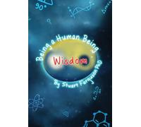 Being a Human Being, Volume Two - Wisdom