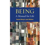 Being: A Manual for Life