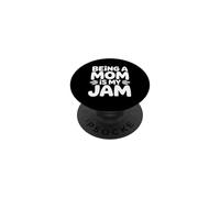 Being A Mom Is My Jam PopSockets PopGrip Adhesivo