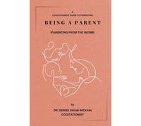 Being a Parent: Parenting from the Womb