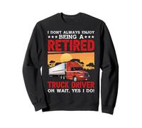 Being A Retired Truck Driver Funny Trucking Trucker Sudadera
