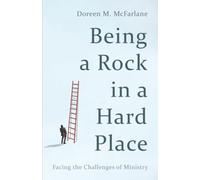 Being a Rock in a Hard Place: Facing the Challenges of Ministry