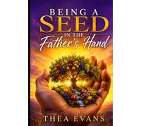 Being A Seed In The Father's Hand