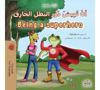 Being a Superhero (Arabic English Bilingual Kids' Book) (Arabic English Bilingual Collection)