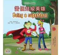 Being a Superhero (Chinese Traditional English Bilingual Children's Book)