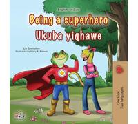 Being a Superhero (English Zulu Bilingual Children's Book) (English Zulu Bilingual Collection)