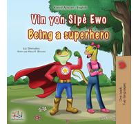 Being a Superhero (Haitian Creole English Bilingual Children’s Book)