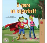 Being a Superhero (Norwegian Children's Book) (Norwegian Bedtime Collection)