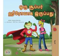 Being a Superhero (Tamil Children's Book) (Tamil Bedtime Collection)