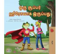Being a Superhero (Tamil Children's Book) (Tamil Bedtime Collection)