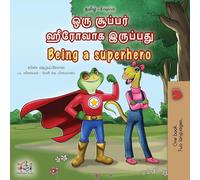 Being a Superhero (Tamil English Bilingual Children's Book) (Tamil English Bilingual Collection)