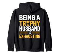 Being A Trophy Husband Is Exhausting Funny Marriage Humor Sudadera con Capucha