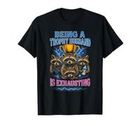 Being A Trophy Husband Is Exhausting Funny Marriage Raccoon Camiseta