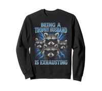 Being A Trophy Husband Is Exhausting Funny Marriage Raccoon Sudadera
