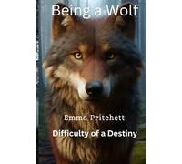 Being a wolf: Legends: Difficulty Of a Destiny