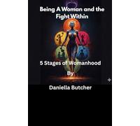 Being a Woman and the Fight Within: 5 Stages of Womanhood