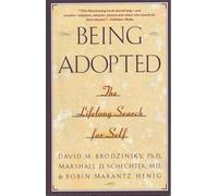 Being Adopted: The Lifelong Search for Self (Anchor Book)