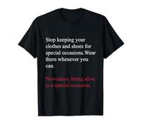 Being Alive is a Special Occasion Daily Gratitude Quote Fun Camiseta
