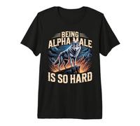 Being Alpha Male Is So Hard Memes Chistes Camiseta Premium