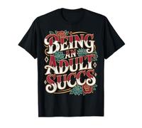 Being An Adult Succs Plantas Adultas - Camiseta