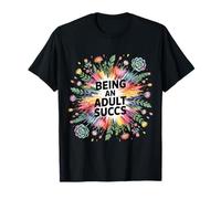 Being An Adult Succs Plantas Adultas Camiseta