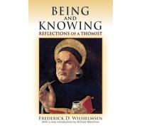 Being and Knowing: Reflections of a Thomist (The Library of Conservative Thought)