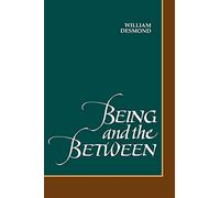 Being and the Between (SUNY series in Philosophy)