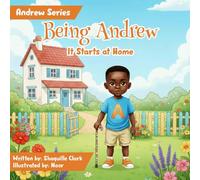 Being Andrew: It Starts At Home (Andrew Series)