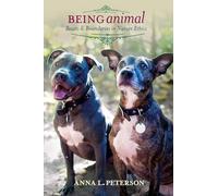 Being Animal: Beasts and Boundaries in Nature Ethics (Critical Perspectives on Animals: Theory, Culture, Science, and Law)