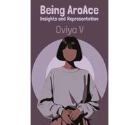 Being AroAce: Insights and Representation