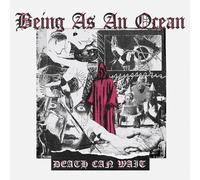 Being as an ocean - Death can wait
