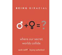 Being Biracial: Where Our Secret Worlds Collide
