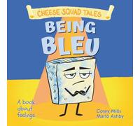 Being Bleu (Cheese Squad Tales)