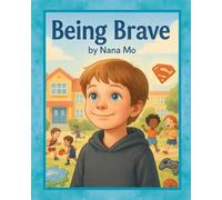 BEING BRAVE: Even When I'm Scared