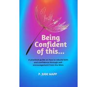 Being confident of this...: Bounce back by rebuilding faith and confidence after life's trials through encouragement with scriptures, and how to renew ... find peace and enjoyment in your life again.
