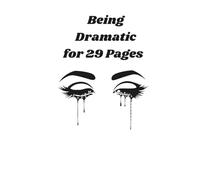 Being Dramatic for 29 Pages: coloring book: Dramatic images to color and poems to read