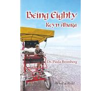 Being Eighty: Keyn Ahara--What a Ride!