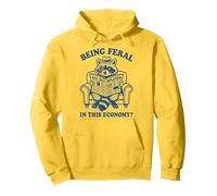 Being Feral In This Economy? Sudadera con Capucha