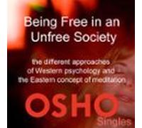 Being Free In An Unfree Society (audiolibro)