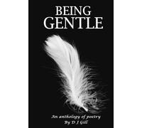 Being Gentle: An Anthology of Poetry