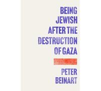 Being Jewish After the Destruction of Gaza