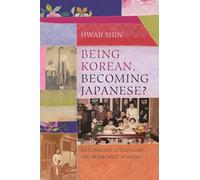 Being Korean, Becoming Japanese?: Nationhood, Citizenship, and Resistance in Japan