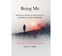 Being Me: Difficult paths often lead to interesting destinations